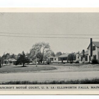 Bancroft Motor Court Ellsworth Falls Maine